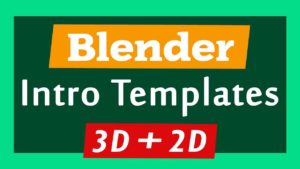 Blender 3D + 2D Intro Templates