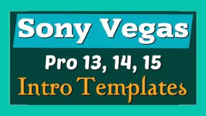 Top 10 Intro Templates 2017 Sony Vegas Pro 13 14 Free Download